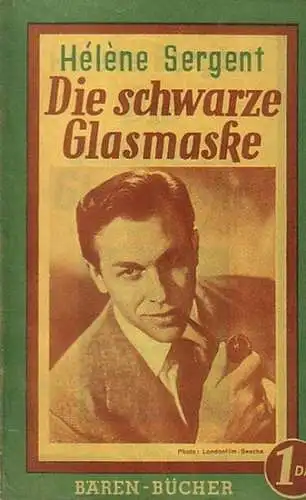 Sergent, Hélène: Die schwarze Glasmaske. Ein Kriminalroman. (= Bären-Bücher, 27). 