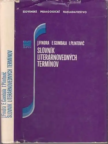 slovenský / Slowakisch. - Findra, Ján und Eduard Gombala und Ivan Plintovic: Slovnik literarnovednych terminov. 