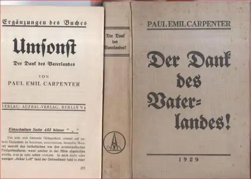 Carpenter, Paul Emil: Der Dank des Vaterlandes ! Erlebnisse eines Kriegsteilnehmers. - Beigaben: Ergänzungen des Buches 'Umsonst. Der Dank des Vaterlandes', S. 375 - 452...