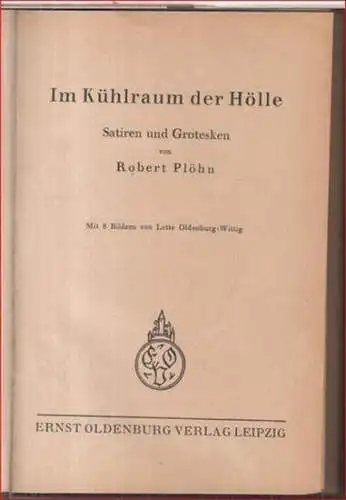 Plöhn, Robert. - illustriert von Lotte Oldenburg-Wittig: Im Kühlraum der Hölle. Satiren und Grotesken. 
