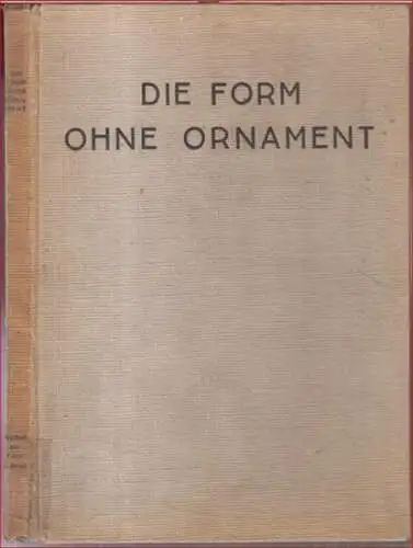 Pfleiderer, Wolfgang (Einleitung). - Vorwort: Walter Riezler: Die Form ohne Ornament. Werkbundausstellung 1924 ( = Bücher der Form, erster Band ). 