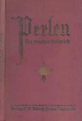 Bergmann, Emil - Paul Hellmich: Perlen - Aphorismen aus dem Reiche der Weisheit. 