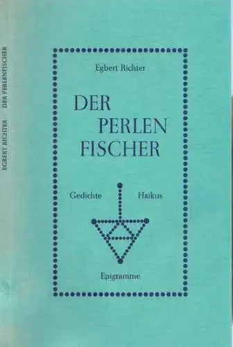 Richter, Egbert: Die Perlenfischer. Gedichte - Haikus - Epigramme. 