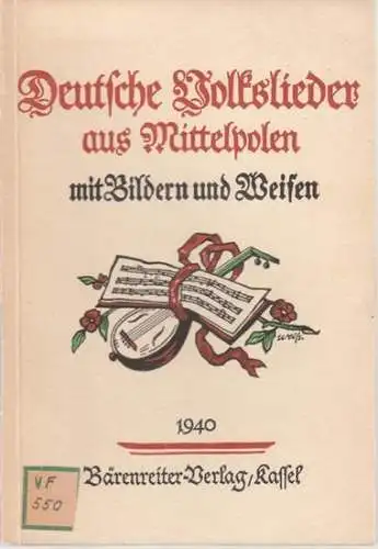 Klatt, Robert, Karl Horak (Hrsg.) - Friedrich Kunitzer (Illustr.): Deutsche Volkslieder aus Mittelpolen mit Bildern und Weisen. 