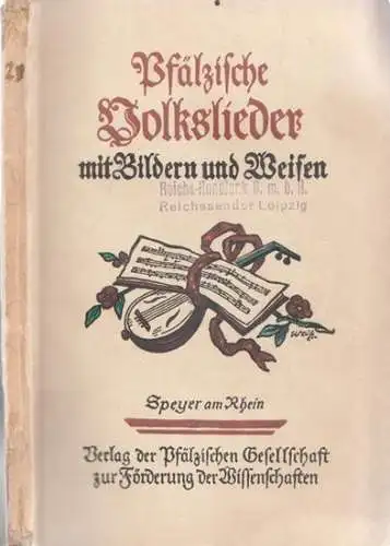 Heeger, Fritz - Wilhelm Wüst (Hrsg.) / Friedrich Jossé (Illustr.): Pfälzische Volkslieder mit Bildern und Weisen (= Landschaftliche Volkslieder, fünfzehntes (15.) Heft). 