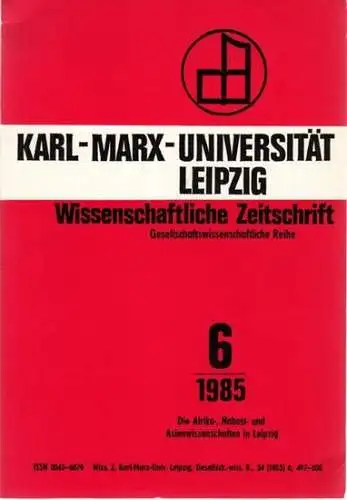 Wissenschaftliche Zeitschrift - Rektor der Karl-Marx-Universität (Hrsg.) - E. Klien, G. Kück, I. Richter u.a: Heft 6, 34. Jahrgang 1985 : Wissenschaftliche Zeitschrift - Gesellschaftswissenschaftliche...