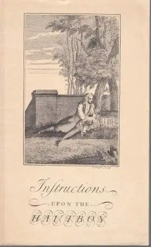 Prelleur, Peter - Alexander Hyatt King (Ed. Reprint): Instructions upon the Hautboy. Together with a curious collection of arches, Minuets, Rigadoons. 