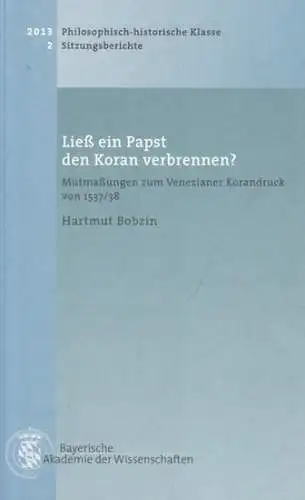 Bobzin, Hartmut: Ließ ein Papst den Koran verbrennen? Mutmaßungen zum Venezianer Korandruck von 1537 / 1538 (= Sitzungsberichte, Philosophisch-historische Klasse, München 2013, Heft 2). 
