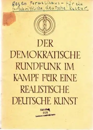Girnus, Wilhelm - Deutscher Funkverlag, Berlin (Hrsg.): Gegen den Formalismus in der Kunst - für eine fortschrittliche deutsche Kultur. Referat von Wilhelm Girnus auf der...