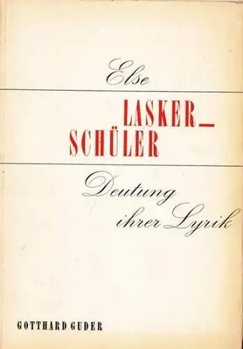 Lasker-Schüler, Else - Gotthard Guder: Else Lasker-Schüler : Deutung ihrer Lyrik. 