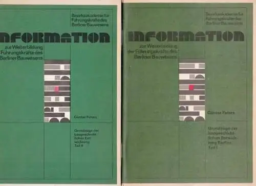 Peters, Günter (Bearb.): Teil I und II: Information zur Weiterbildung der Führungskräfte des Berliner Bauwesens. 