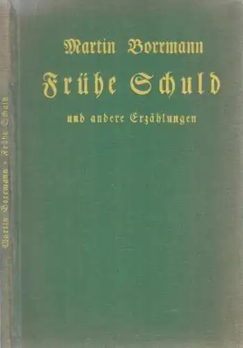 Borrmann, Martin: Frühe Schuld und andere Erzählungen (= Weltgeist Bücher Nr. 47). 