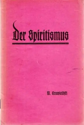 Krawielitzki, M: Der Spiritismus. 