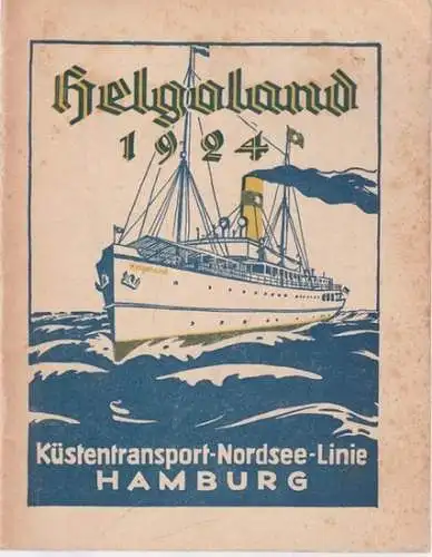 Küstentransport-Nordsee-Linie Hamburg / Norddeutscher Lloyd u.a. (Hrsg.): Nordseebad Helgoland 1924. 