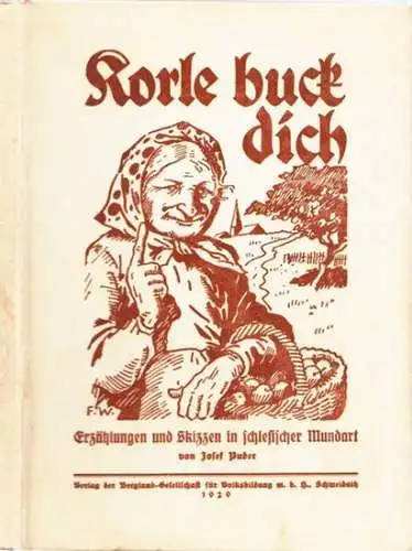 Puder, Josef: Korle buck dicha schmeßt! Erzählungen und Skizzen in schlesischer Mundart. 