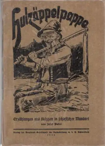 Puder, Josef: Hulzäppelpappe - Erzählungen und Skizzen in schlesischer Mundart. 