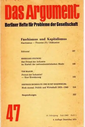 Argument, Das.- Wolfgang Fritz Haug, Christof Müller-Wirth (Hrsg.): Das Argument - Heft 3, 10. Jahrgang, Juli 1968. Berliner Hefte für Probleme der Gesellschaft - Nr. 47 Faschismus und Kapitalismus - Faschismus-Theorien (V) / Diskussion. 