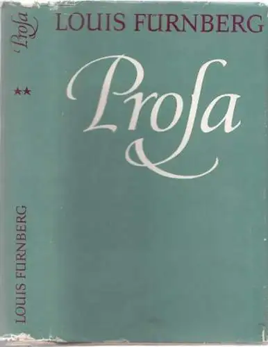 Fürnberg, Louis - Deutsche Akademie der Künste, Berlin (Hrsg.): Prosa II - Stücke (= Gesammelte Werke in sechs Bänden, Band 4). 