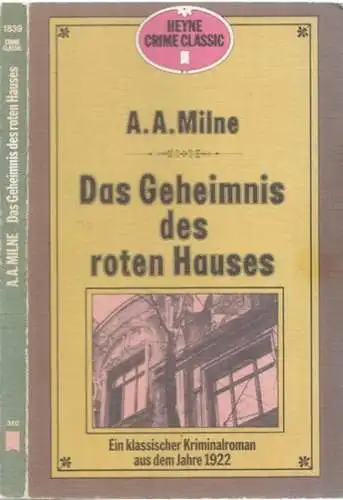 Milne, A.A: Das Geheimnis des roten Hauses. Ein klassischer Kriminalroman aus dem Jahre 1922. 