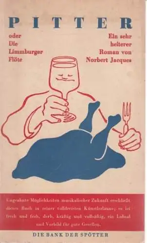 Jacques, Norbert: Pitter oder die Limmburger Flöte. Ein sehr heiterer Roman (= Die Bank der Spötter, Band 6).