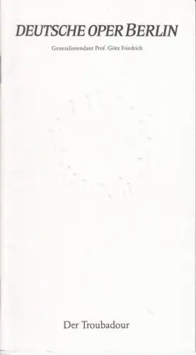 Programmheft zu: Der Troubadour - Aufführung am Sonnabend, 18. Mai 1991. - musikalische Leitung: Fabio Luisi / Inszenierung: Herbert von Karajan. - Mit: George Fortune, Rebecca Copley, Nina Terentieva, Giorgio Lamberti, Ivan Sardi,  u. a