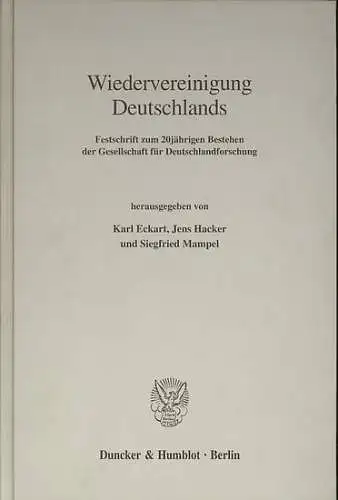 Eckart, Karl ; Hacker, Jens ; Mampel, Siegfried (Hrsg.): Wiedervereinigung Deutschlands : Festschrift zum 20jährigen Bestehen der Gesellschaft für Deutschlandforschung. (Schriftenreihe der Gesellschaft für Deutschlandforschung.. 