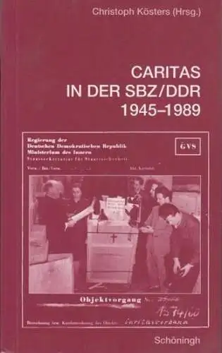 Kösters, Christoph (Herausgeber): Hans Günther Hockerts, Hans Dietrich Thiel, Hellmut Puschmann, Dorothee Wilms, Dieter Stolte, Christoph Kösters, Wolfgang Vogel, Wolfgang Tischner, u.a: Caritas in der.. 