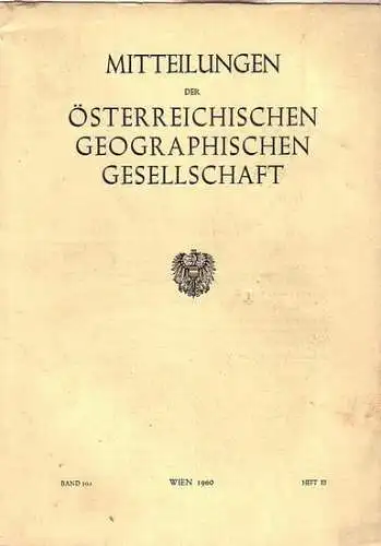 Mitteilungen der österreichischen geographischen Gesellschaft.   Erik Arnberger + R. Auer und H. Lechleitner (Autoren): Mitteilungen der österreichischen geographischen Gesellschaft. Band 102, Heft III.. 