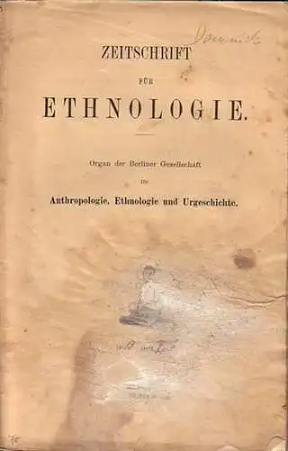 Zeitschrift für Ethnologie. - H. Sökeland / Martin Meinshausen / H. Mötefindt: Zeitschrift für Ethnologie. Organ der Berliner Gesellschaft für Anthropologie, Ethnologie und Urgeschichte. Jahrgang...