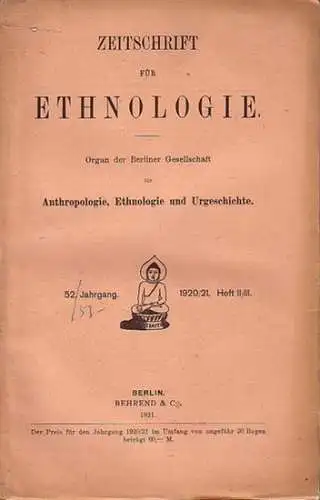 Zeitschrift für Ethnologie. - K. Th. Preuß / B. Struck / John Löwenthal / Ida Lublinski u.v.a: Zeitschrift für Ethnologie. Organ der Berliner Gesellschaft für...