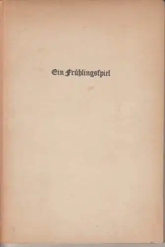 Fuchs, Herrad. - Babberger, A. M: Ein Frühlingsspiel, Dichtung in drei Teilen. -  Mit 9 Original-Holzschnitten von Herrad Fuchs. 