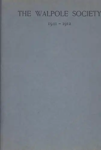 Walpole Society: The first Annual Volume of the Walpole Society 1911   1912. Content: Nicholas Hilliard´s treatise concerning   The Art of Limning.. 
