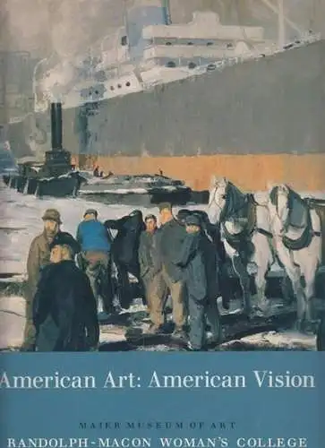 Schall, Ellen M. - John Wilmerding, David M. Sokol: American Art American Vision - Paintings from a Century of Collecting. 