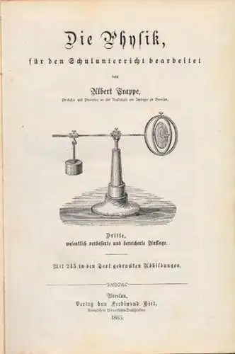 Trappe, Albert: Die Physik für den Schulunterricht bearbeitet. 
