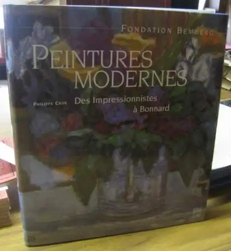 Cros, Philippe, Fondation Bemberg: Peintures modernes. Des impressionistes a Bonnard. 