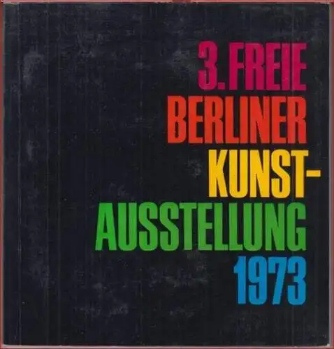 3. Freie Berliner Kunstausstellung 1973