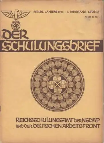 Schulungsbrief, Der  - Reichsschulungsamt der NSDAP und der Deutschen Arbeitsfront, Otto Gohdes (Hrsg. ). - Kurt Jeserich / Alfred Rosenberg / Dr. Erwin Topf / Hans zur Megede / u.a: Der Schulungsbrief. 2. Jahrgang 1. Folge, Januar 1935. Das zentrale Mona