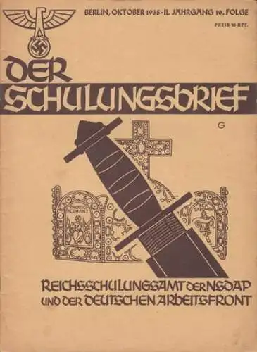 Schulungsbrief, Der  - Reichsschulungsamt der NSDAP und der Deutschen Arbeitsfront, Otto Gohdes (Hrsg. ). - Dr. Hans Strobel / Hans zur Megede / Walther Gebhardt / Dr. Martin Groll / u.a: Der Schulungsbrief. 2. Jahrgang 10. Folge, Oktober 1935. Das zentra