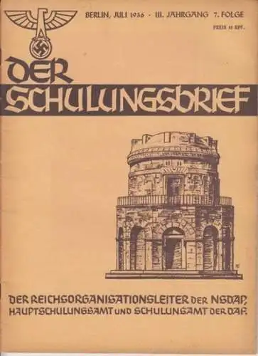 Schulungsbrief, Der  - Reichsschulungsamt der NSDAP und der Deutschen Arbeitsfront, Otto Gohdes (Hrsg. ). - Ferdinand Vergin / Dr. M. Thoß / Rudolf Ströbel...