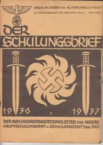 Schulungsbrief, Der  - Reichsschulungsamt der NSDAP und der Deutschen Arbeitsfront, Otto Gohdes (Hrsg. ). - Dr. Lindow / Ernst Moritz Arndt / F. H...