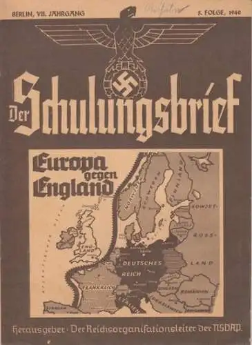 Schulungsbrief, Der  - Reichsschulungsamt der NSDAP und der Deutschen Arbeitsfront, Reichsorganisationsleiter der NSDAP, Robert Ley (Hrsg. ): Der Schulungsbrief. 7. Jahrgang 5. Folge, Dezember 1940. Aus dem Inhalt:  Die Moral der Plutokratie / Deutsche Sc