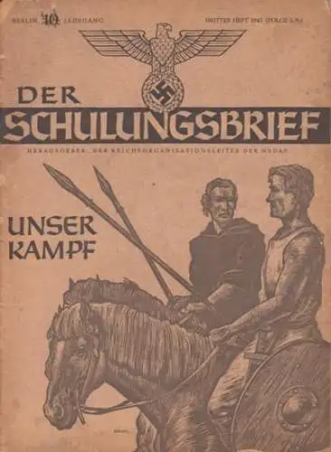 Schulungsbrief, Der  - Reichsschulungsamt der NSDAP und der Deutschen Arbeitsfront, Reichsorganisationsleiter der NSDAP, Robert Ley (Hrsg. ): Der Schulungsbrief. 10. Jahrgang, drittes Heft, 4...