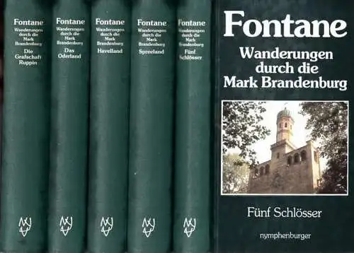 Fontane, Theodor: Wanderungen durch die Mark Brandenburg. Komplett in 5 Bänden: Die Grafschaft Ruppin / Das Oderland / Havelland / Spreeland / Fünf Schlösser. 