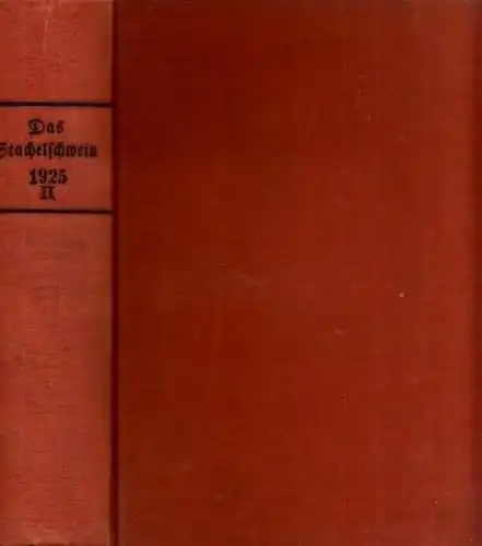 Stachelschwein, Das - Hand Reimann (Hrsg.): Das Stachelschwein. 2. Halbjahr 1925, komplett mit den Heften 13 - 24 (Juli - Dezember 1925). 