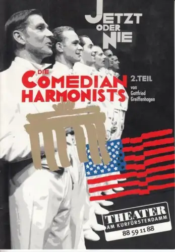Programmheft zu: Jetzt oder nie, Die Comedian Harmonists 2. Teil.   Spielzeit 2005 / 2006. .   Regie: Martin Woelffer.   Bühnenbild:.. 