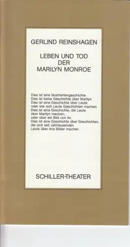 Leben und Tod der Marilyn Monroe. Spielzeit 1978 / 1979.  Inszenierung: Niels Peter Rudolph , mit u. a.: Theresa Dürrenberger / Elisabeth Ebeling / Sibylle Gilles / Daphne Moore / Edith Robbers. Programmheft des Schiller Theaters Berlin