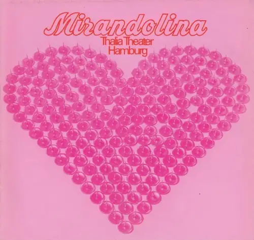 Programmheft zu: Mirandolina. Spielzeit: 1972 / 1973, Heft 8. Inszenierung: Istvan Bödy, Bühnenbild und Kostüme: Toni Businger mit Ullrich Haupt / Hans Hessling / Hubert Suschka / Johanna von Koczien / Karin Rasenack / u.a