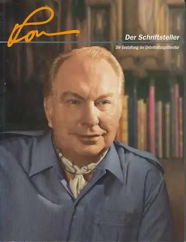 Hubbard, L. Ron: Der Schriftsteller : Die Gestaltung der Unterhaltungsliteratur. (=Ron-Serie).