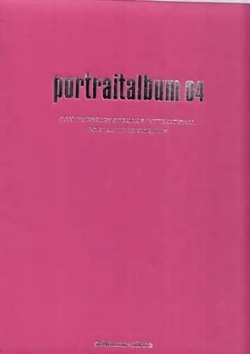 Seltmann, Oliver (Hrsg.): portraitalbum 04 - Contemporary German & International Portrait Photography. 