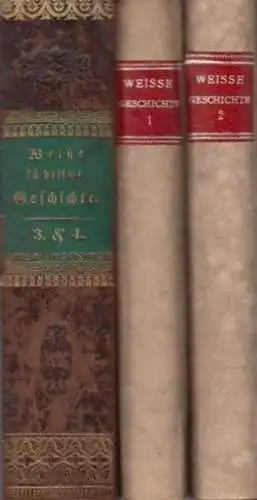 Weiße, Christian Ernst: Geschichte der Chursächsischen Staaten. Komplett mit 4 in 3 Bänden. Aus dem Inhalt: 1. Abtheilung: Aelteste Geschichte von Meißen bis zu dessen...